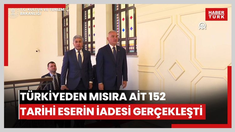 Türkiyeden Mısıra ait 152 tarihi eserin iadesi gerçekleşti