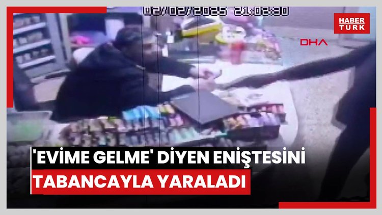 'Evime gelme' diyen eniştesini tabancayla yaraladı, o anlar kamerada