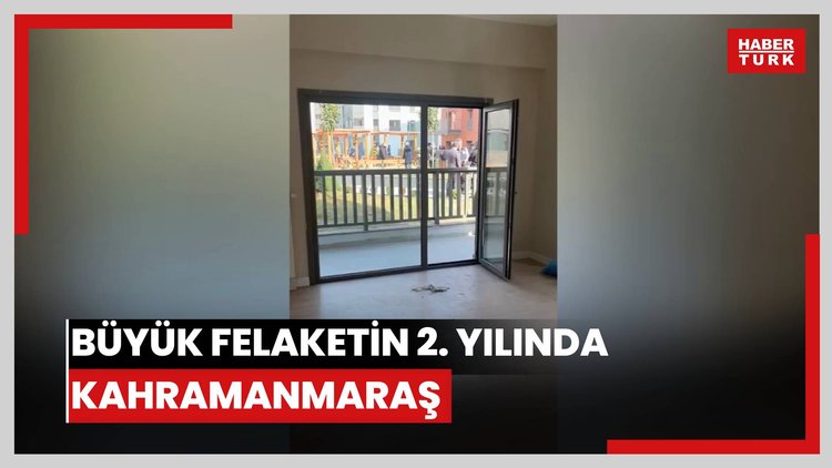 Büyük felaketin 2. yılında Kahramanmaraş