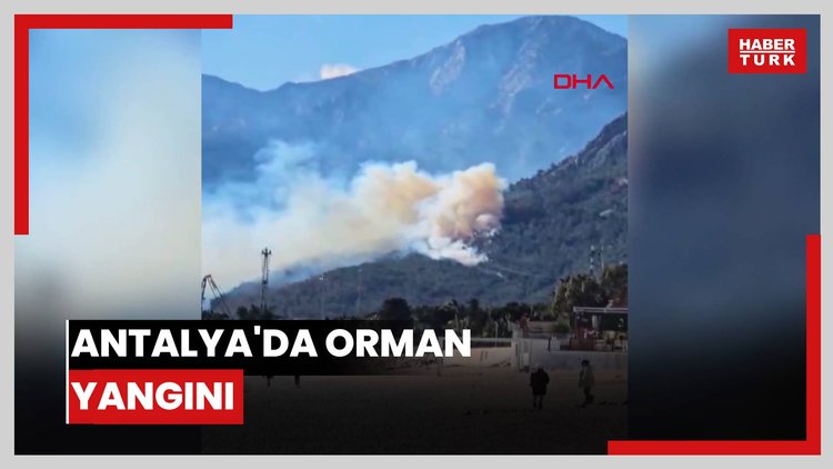 ANTALYA'da orman yangını