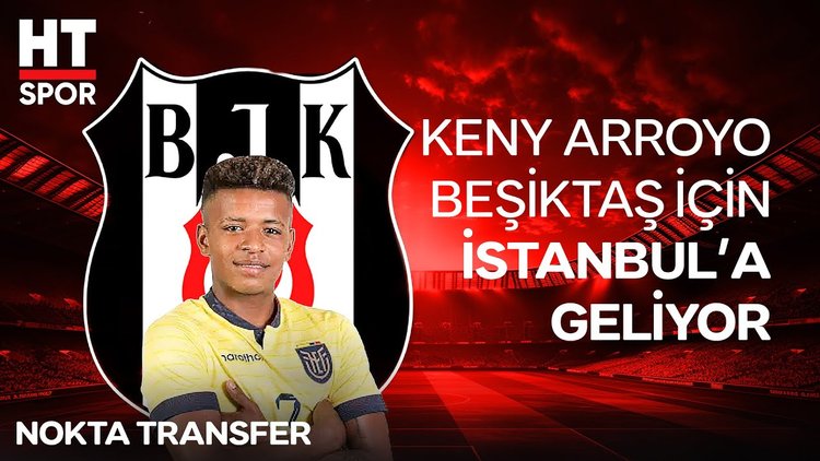 Beşiktaş, Keny Arroyo transferini açıkladı - Nokta Transfer