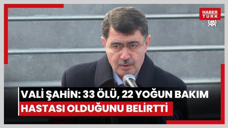 Vali Şahin, sahte içki kullanımına bağlı olarak 33 kişinin vefat ettiğini, 20 kişinin de hastanelerde yoğun bakımda tedavi altında olduğunu bildirdi