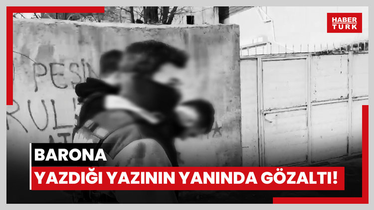 Barona yazdığı yazının yanında gözaltı!
