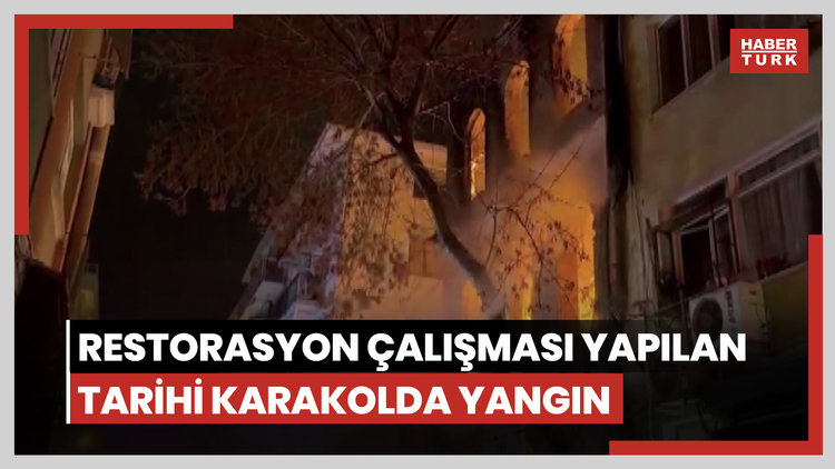 Kadıköy'de, restorasyon çalışması yapılan tarihi karakolda yangın: 1 ölü
