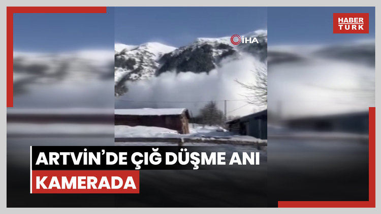 Artvin'de çığ düşme anı kamerada