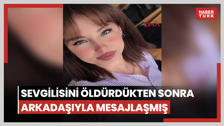 Sevgilisini öldürdükten sonra arkadaşıyla mesajlaşmış