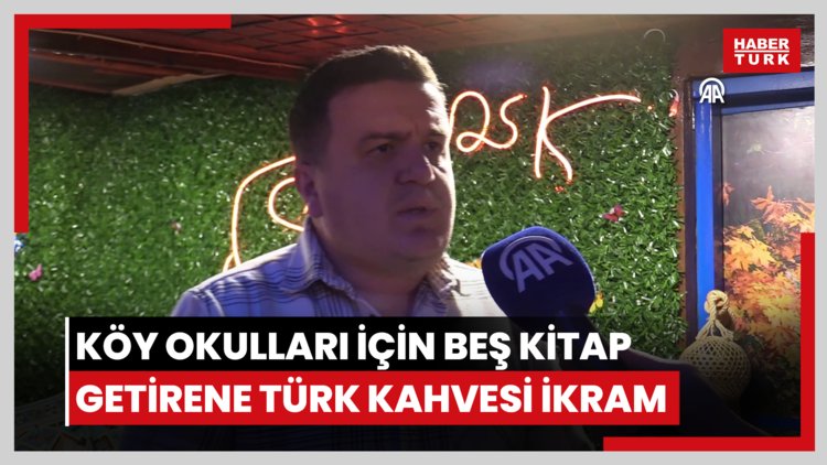 Köy okulları için beş kitap getirene Türk kahvesi ikram