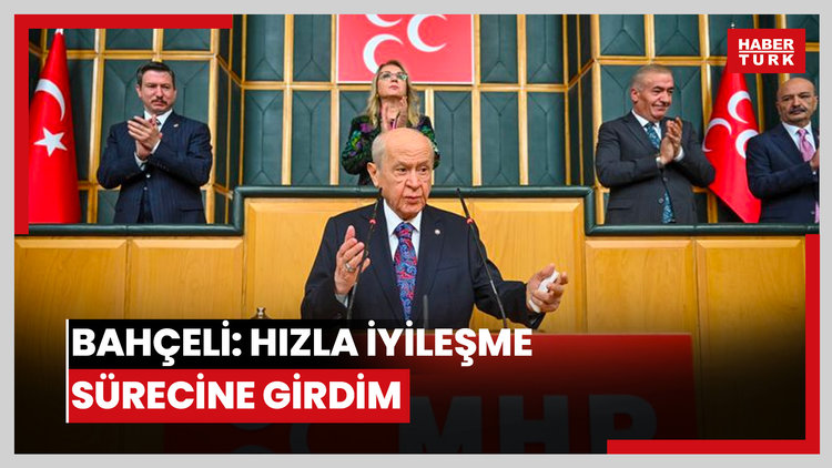 Bahçeli: Hızla iyileşme sürecine girdim