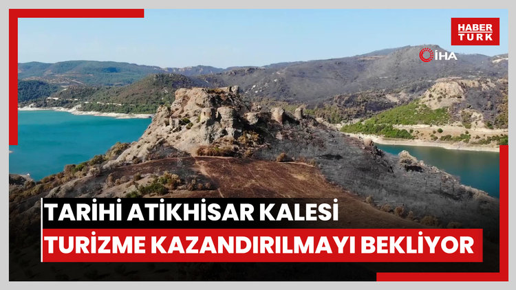 Tarihi Atikhisar Kalesi turizme kazandırılmayı bekliyor