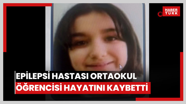 Epilepsi hastası ortaokul öğrencisi evinde hayatını kaybetti