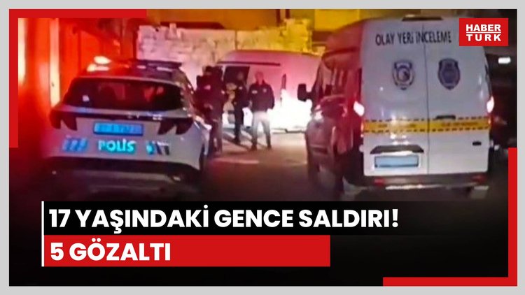 17 yaşındaki genç öldürüldü: 5 gözaltı