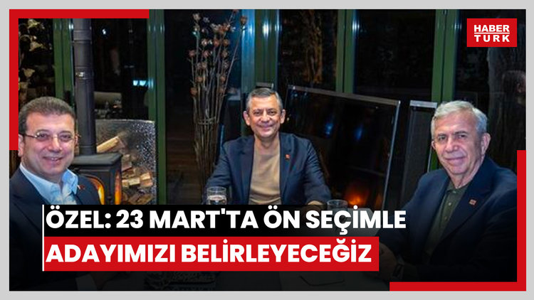 Özel: 23 Mart'ta ön seçimle adayımızı belirleyeceğiz