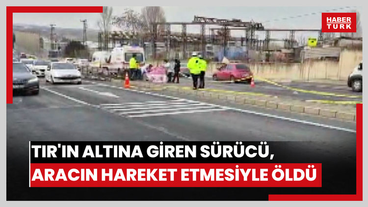 Büyükçekmece'de arızalanan TIR'ın altına giren sürücü, aracın hareket etmesiyle öldü