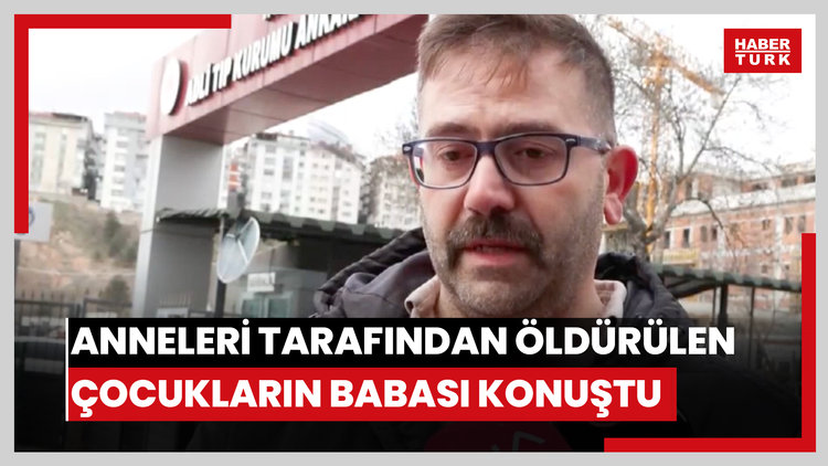 Anneleri tarafından öldürülen çocukların babası Mehmet Dereci açıklamalarda bulundu