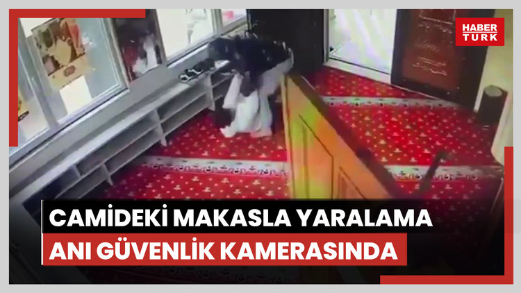 Başakşehir'de camideki makasla yaralama anı güvenlik kamerasında