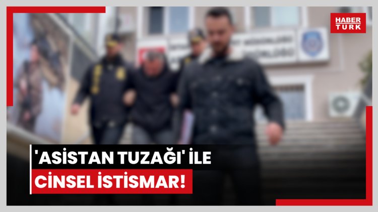 'Asistan tuzağı' ile cinsel istismar!