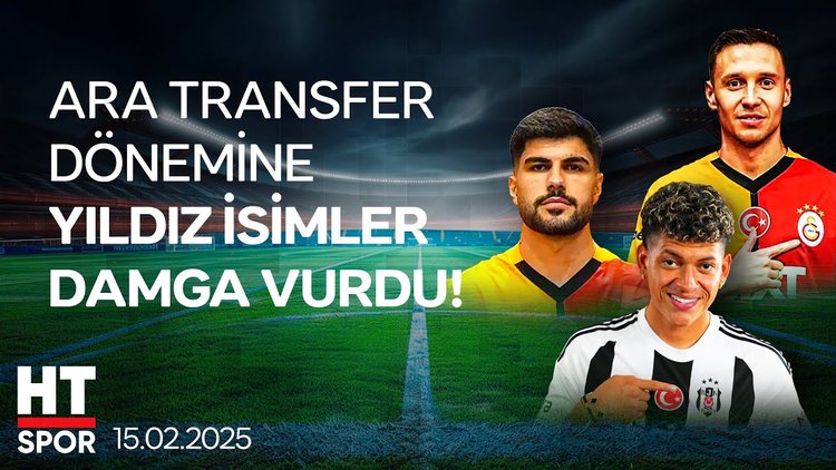 Trendyol Süper Lig'de ara transfer dönemi sona erdi - HT Spor