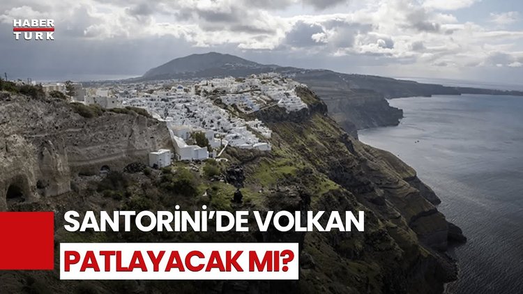 Santorini'de Yanardağ Uyarısı!