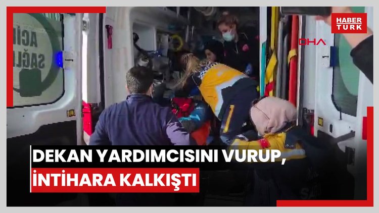 Üniversite öğrencisi, dekan yardımcısını vurup, intihara kalkıştı