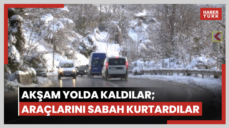 Akşam yolda kaldılar; araçlarını sabah kurtardılar