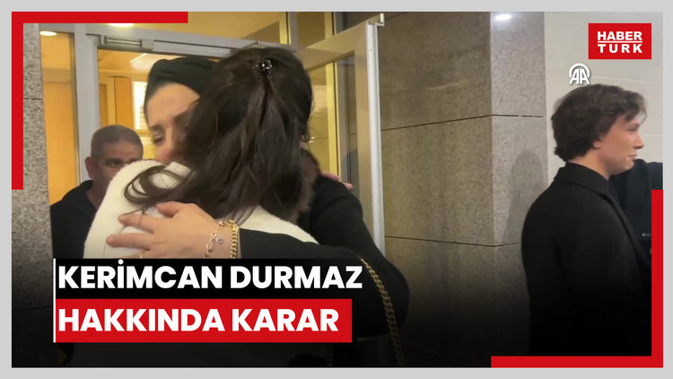 Kerimcan Durmaz hakkında karar