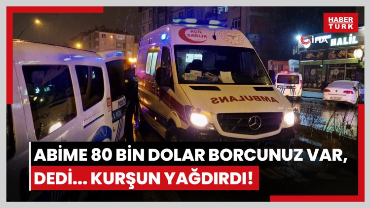 "Abime 80 bin dolar borcunuz var" dedi... Kurşun yağdırdı!