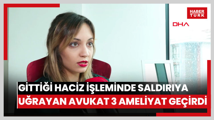 Gittiği haciz işleminde saldırıya uğrayan avukat 3 ameliyat geçirdi