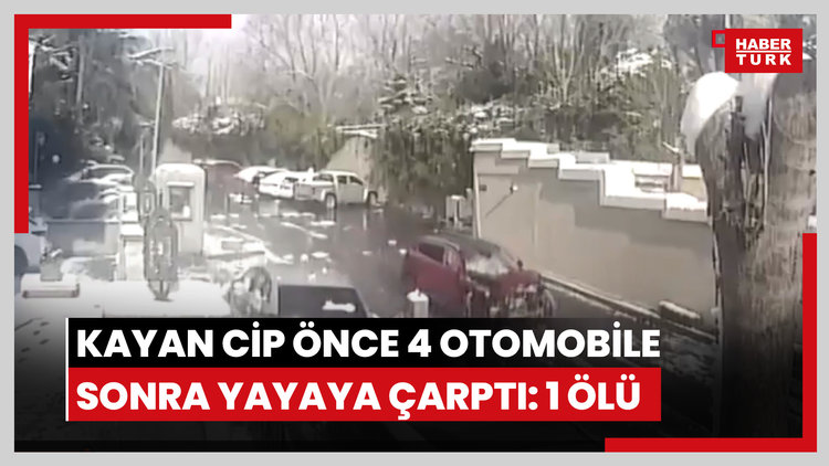 Sarıyer'de kayan cip önce 4 otomobile sonra yayaya çarptı: 1 ölü