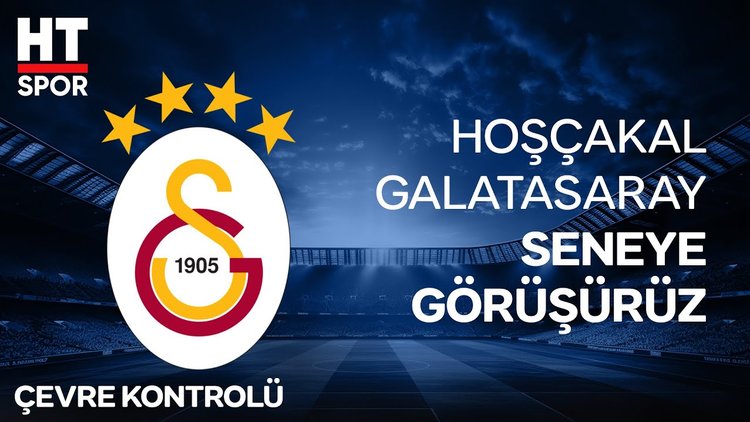 Galatasaray Avrupa'ya Veda Etti - Çevre Kontrolü