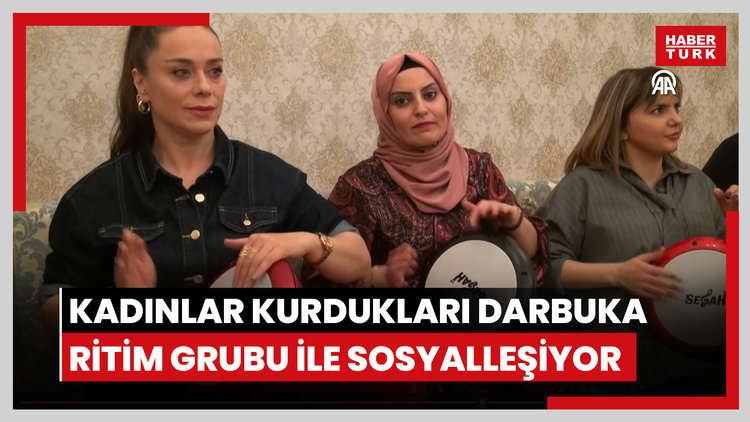 Kadınlar kurdukları darbuka ritim grubu ile sosyalleşiyor