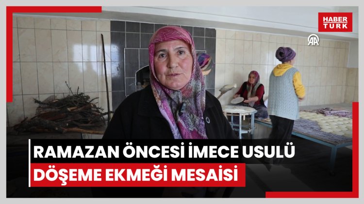 Ankaralı kadınlar ramazan öncesi imece usulü döşeme ekmeği mesaisi