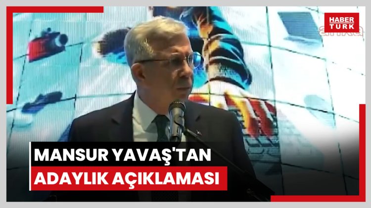 Mansur Yavaş'tan adaylık açıklaması