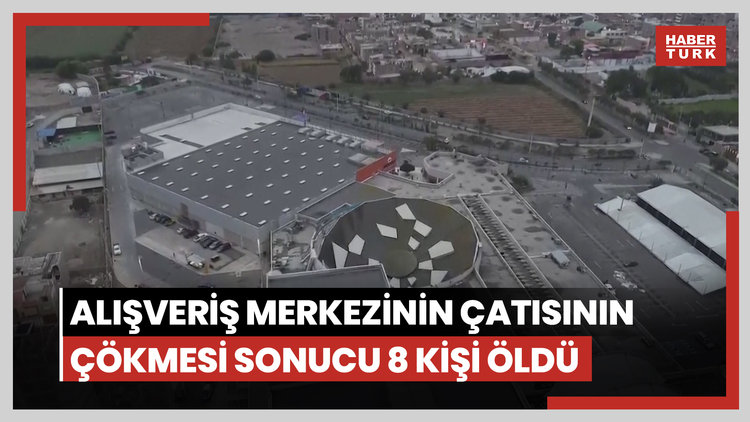 Peru'da alışveriş merkezinin çatısının çökmesi sonucu 8 kişi öldü
