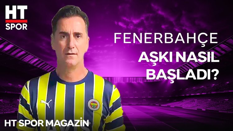 Fenerbahçeli Bekir Aksoy'la "sarı-lacivert" sohbet - HT Spor Magazin