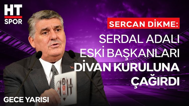 Serdal Adalı'dan yabancı hakem talebi - Gece Yarısı