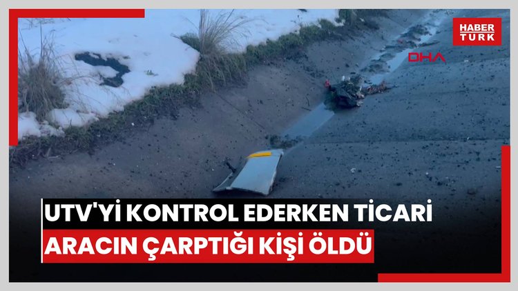 Eyüpsultan'da arızalanan UTV'yi kontrol ederken hafif ticari aracın çarptığı kişi öldü