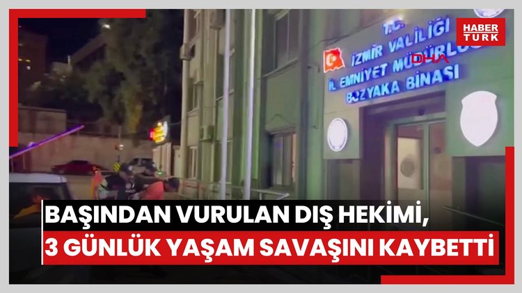 Tabancayla başından vurulan diş hekimi, 3 günlük yaşam savaşını kaybetti