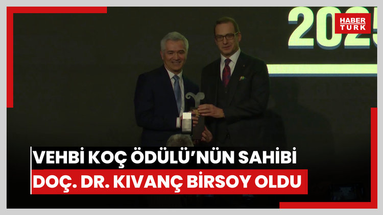 Vehbi Koç Ödülü'nün sahibi Doç. Dr. Kıvanç Birsoy oldu