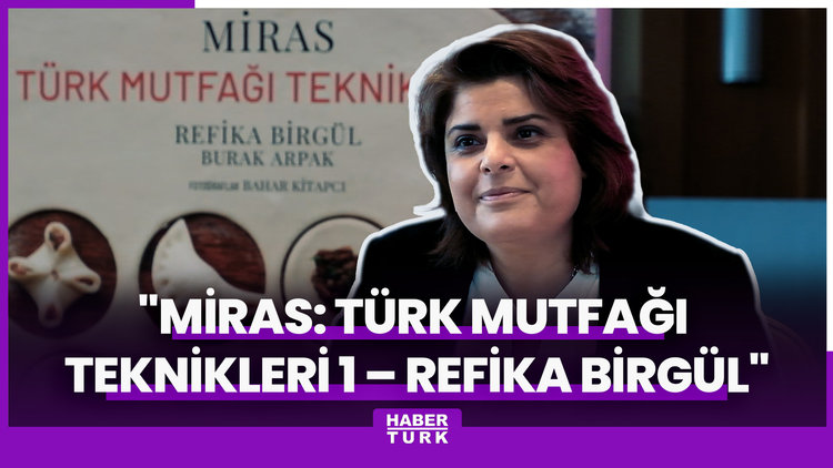 Refika Birgül'den 'Türk Mutfağı Teknikleri' kitabı