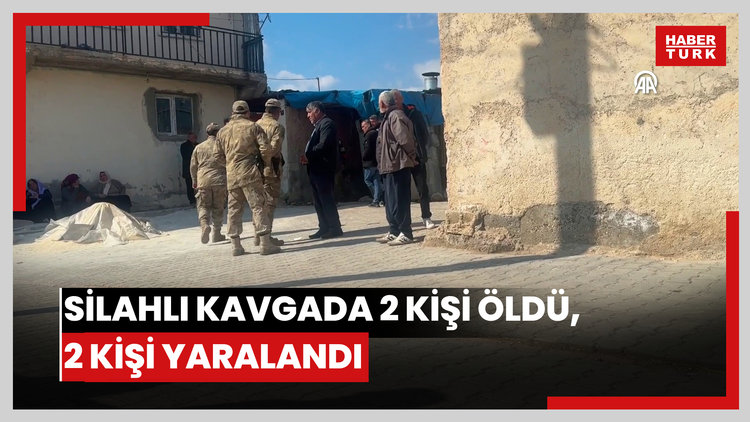 Silahlı kavgada 2 kişi öldü, 2 kişi yaralandı