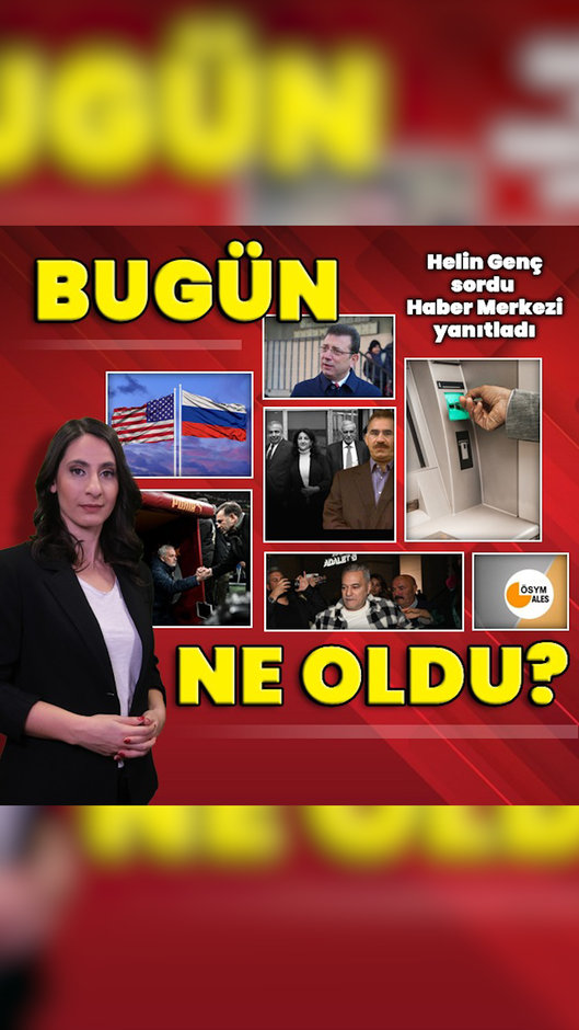 26 Şubat 2025: Bugün ne oldu? İşte günün öne çıkan haberleri