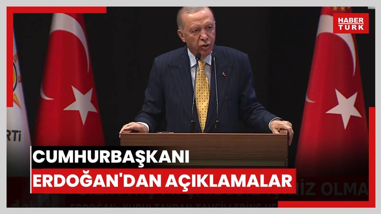 Cumhurbaşkanı Erdoğan'dan açıklamalar