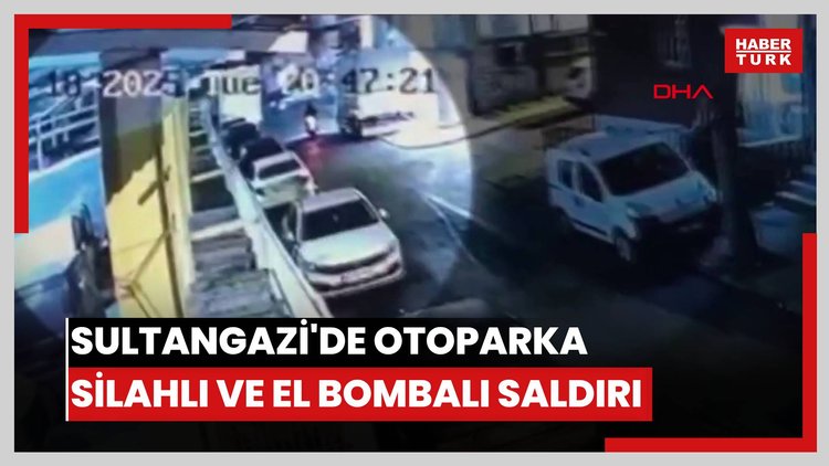 Sultangazi'de otoparka silahlı ve el bombalı saldırı: 4 şüpheli yakalandı