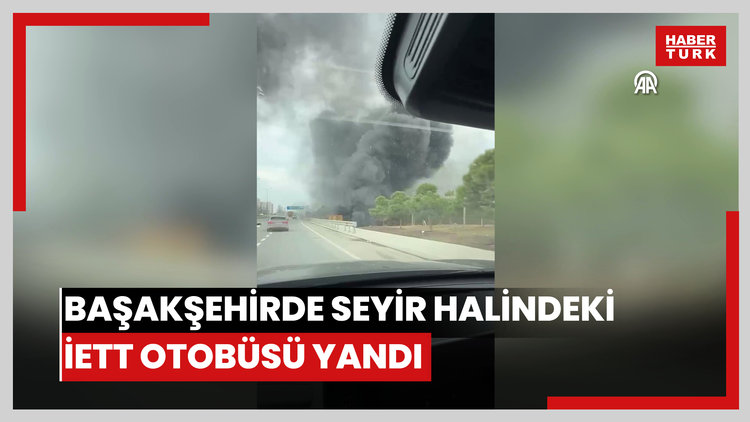 İstanbul - Başakşehirde seyir halindeki İETT otobüsü yandı