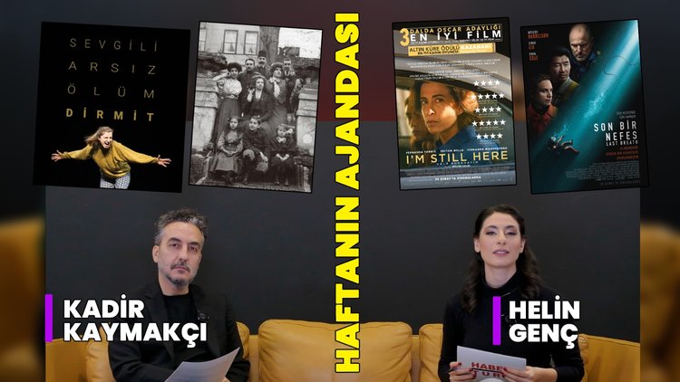 Sinemada Hala Buradayım, tiyatroda Sevgili Arsız Ölüm – Dirmit! İşte haftanın kültür sanat ajandası