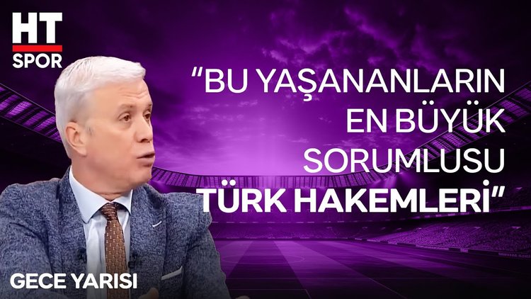 Kemal Özcanlı, Türkiye'de Yaşanan Hakem Sorununu Değerlendirdi - Gece Yarısı