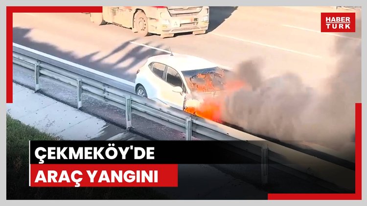 Çekmeköy'de alev alan otomobil kullanılamaz hâle geldi