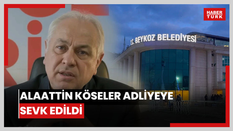 Alaattin Köseler adliyeye sevk edildi