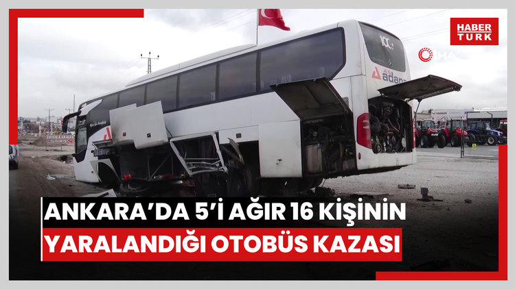Ankara'da 5'i ağır 16 kişinin yaralandığı otobüs kazası kamerada