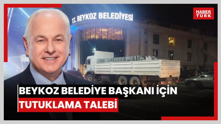 Beykoz Belediye Başkanı için tutuklama talebi